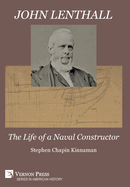 John Lenthall: The Life of a Naval Constructor (Color)