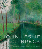 John Leslie Breck: American Impressionist