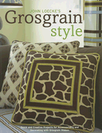 John Loecke's Grosgrain Style: Quick and Creative Projects for Accessorizing and Decorating with Grosgrain Ribbon