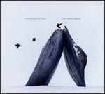 John Luther Adams: Everything That Rises