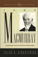 John Macmurray: Community Beyond Political Philosophy