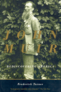 John Muir: Rediscovering America