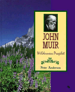 John Muir: Wilderness Prophet
