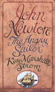 John Newton: The Angry Sailor
