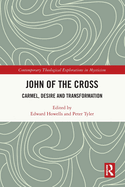 John of the Cross: Carmel, Desire and Transformation