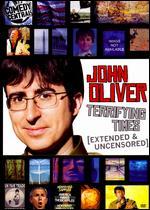 John Oliver: Terrifying Times
