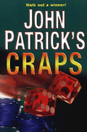 John Patrick's Craps: Walk Out a Winner!