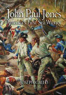 John Paul Jones: America's First Sea Warrior