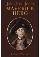 John Paul Jones: Maverick Hero