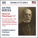 John Philip Sousa: Music for Wind Band, Vol. 17