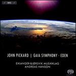 John Pickard: Eden; Gaia Symphony