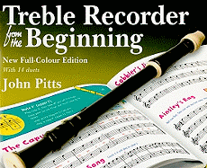 John Pitts: Treble Recorder from the Beginning - Pupil Book ()