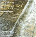 John R. Williamson: Music for Piano, Vol. 1