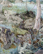 John Ruskin: Artist and Observer