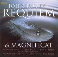 John Rutter: Requiem & Magnificat - Caroline Ashton (soprano); Donna Deam (soprano); Cambridge Singers (choir, chorus); City of London Sinfonia;...