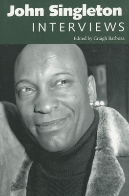 John Singleton: Interviews - Barboza, Craigh (Editor)