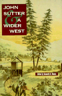 John Sutter and a Wider West
