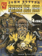 John Sutter Y La Fiebre del Oro En California