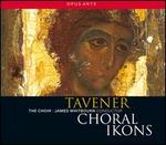 John Tavener: Choral Ikons