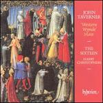 John Taverner: 'Western Wynde' Mass