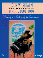 John W. Schaum Piano Course: B -- The Blue Book