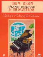 John W. Schaum Piano Course: D -- The Orange Book