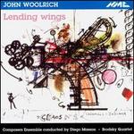 John Woolrich: Lending Wings