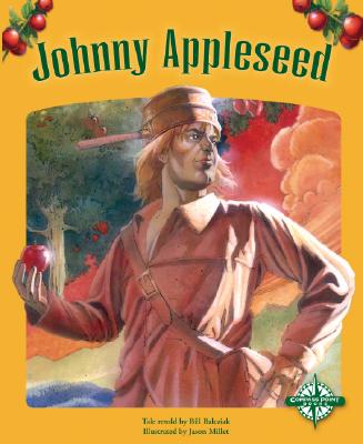 Johnny Appleseed - Balcziak, Bill (Retold by)