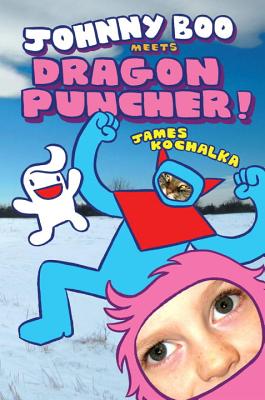Johnny Boo Meets Dragon Puncher - Kochalka, James