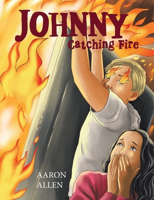 Johnny: Catching Fire - Allen, Aaron