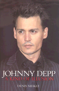Johnny Depp: A Kind of Illusion