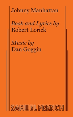 Johnny Manhattan - Goggin, Dan, and Lorick, Robert