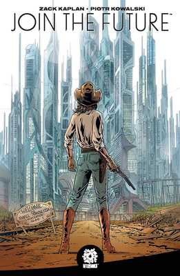 Join the Future - Kaplan, Zack, and Marts, Mike (Editor), and Kowalski, Piotr