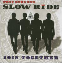 Join Together - Tony Stevens Slow Ride