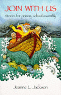 Join with Us: Collection of Stories for Primary School Assembly