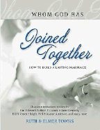 Joined Together: How to Build a Lasting Marriage