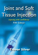 Joint and Soft Tissue Injection: Injecting with Confidence, 5th Edition
