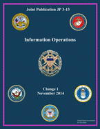 Joint Publication JP 3-13 Information Operations Change 1 November 2014
