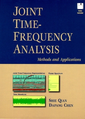 Joint Time-Frequency Analysis - Qian, Shie, and Chen, Dapang