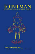 Jointman, a Survival Guide for Rheumatoid Arthritis