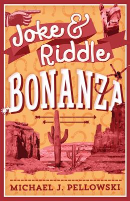 Joke & Riddle Bonanza - Pellowski, Michael J.