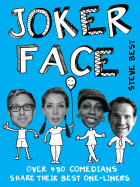 Joker Face: Over 450 Comedians Share Their Best One-Liners