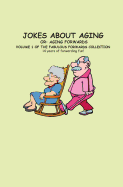 Jokes about Aging: An Extract from the Book: Fabulous Forwards