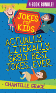Jokes for Kids - Bundle 1: Actually, Literally, Srsly, Best Jokes Ever