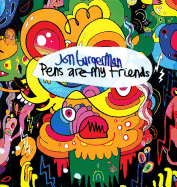Jon Burgerman: Pens Are My Friends