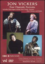 Jon Vickers: Four Operatic Portraits