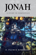 Jonah: A Study in Compassion