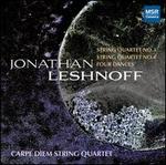 Jonathan Leshnoff: String Quartet No. 3; String Quartet No. 4; Four Dances