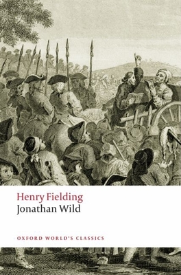 Jonathan Wild - Fielding, Henry, and Rawson, Claude (Introduction by), and Bree, Linda (Notes by)