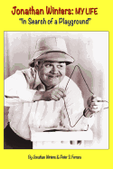 Jonathan Winters: My Life: "In Search of a Playground"